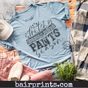 It's Stretchy Pants Season Snarky Tee Shirt