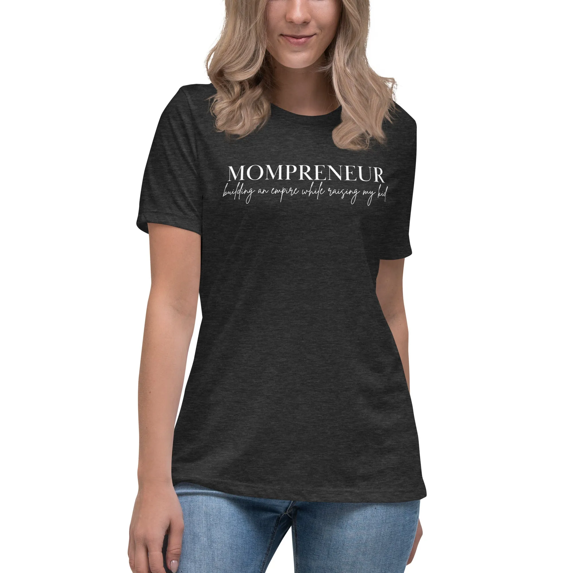 Mompreneur Empire w/Kid Relaxed T-Shirt