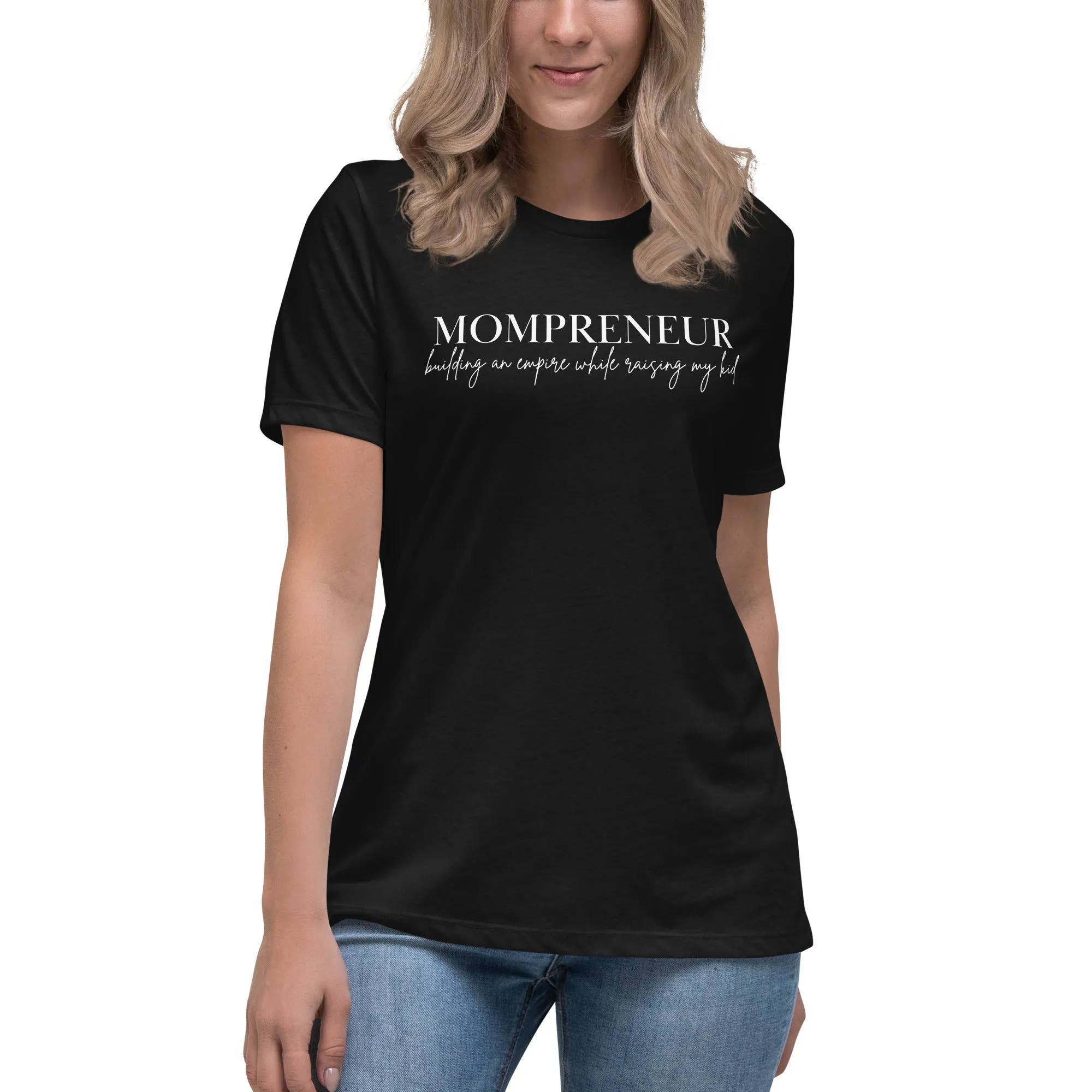 Mompreneur Empire w/Kid Relaxed T-Shirt